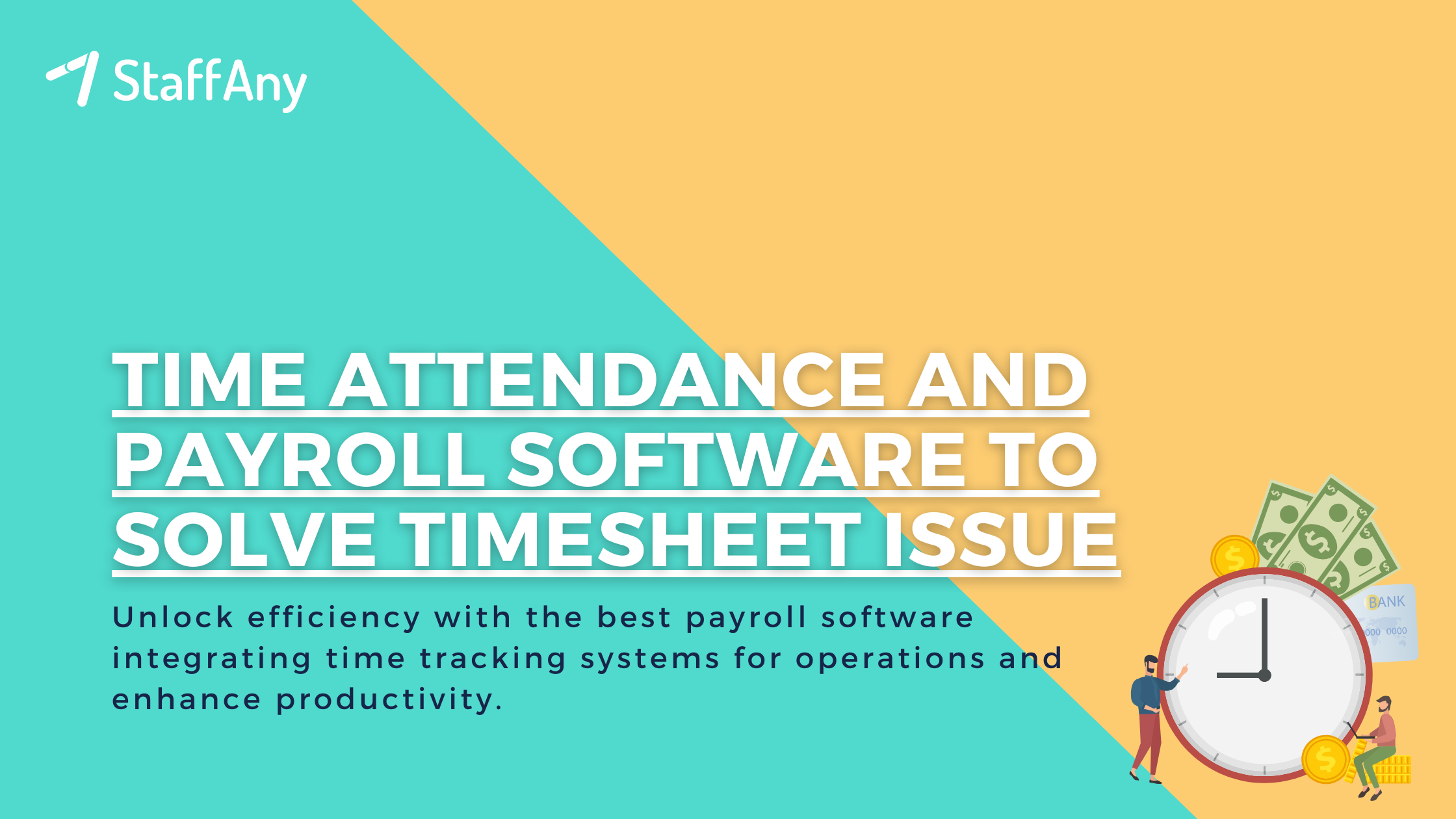Time Attendance and Payroll Software to Solve Timesheet Issue